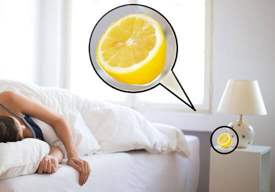 وضع حبة من الليمون الى جانب سريرك